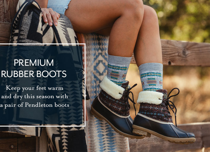 Premium Rubber Boots. Keep your feet warm and dry this season with a pair of Pendleton boots.